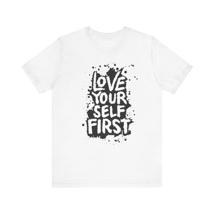 Love Yourself First T-Shirt