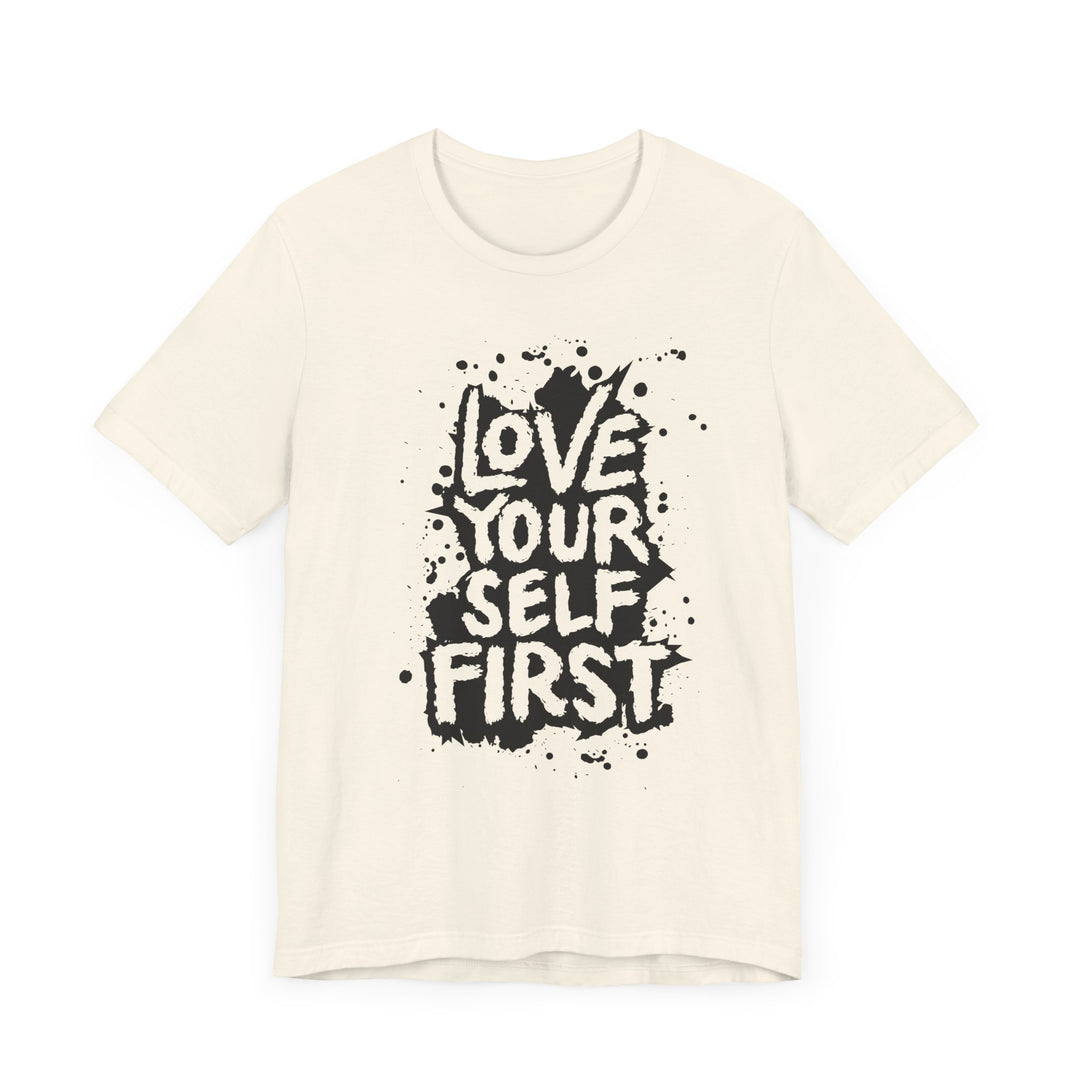 Love Yourself First T-Shirt