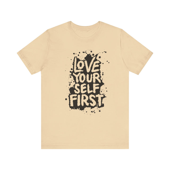 Love Yourself First T-Shirt