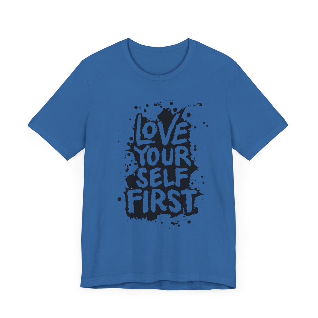 Love Yourself First T-Shirt