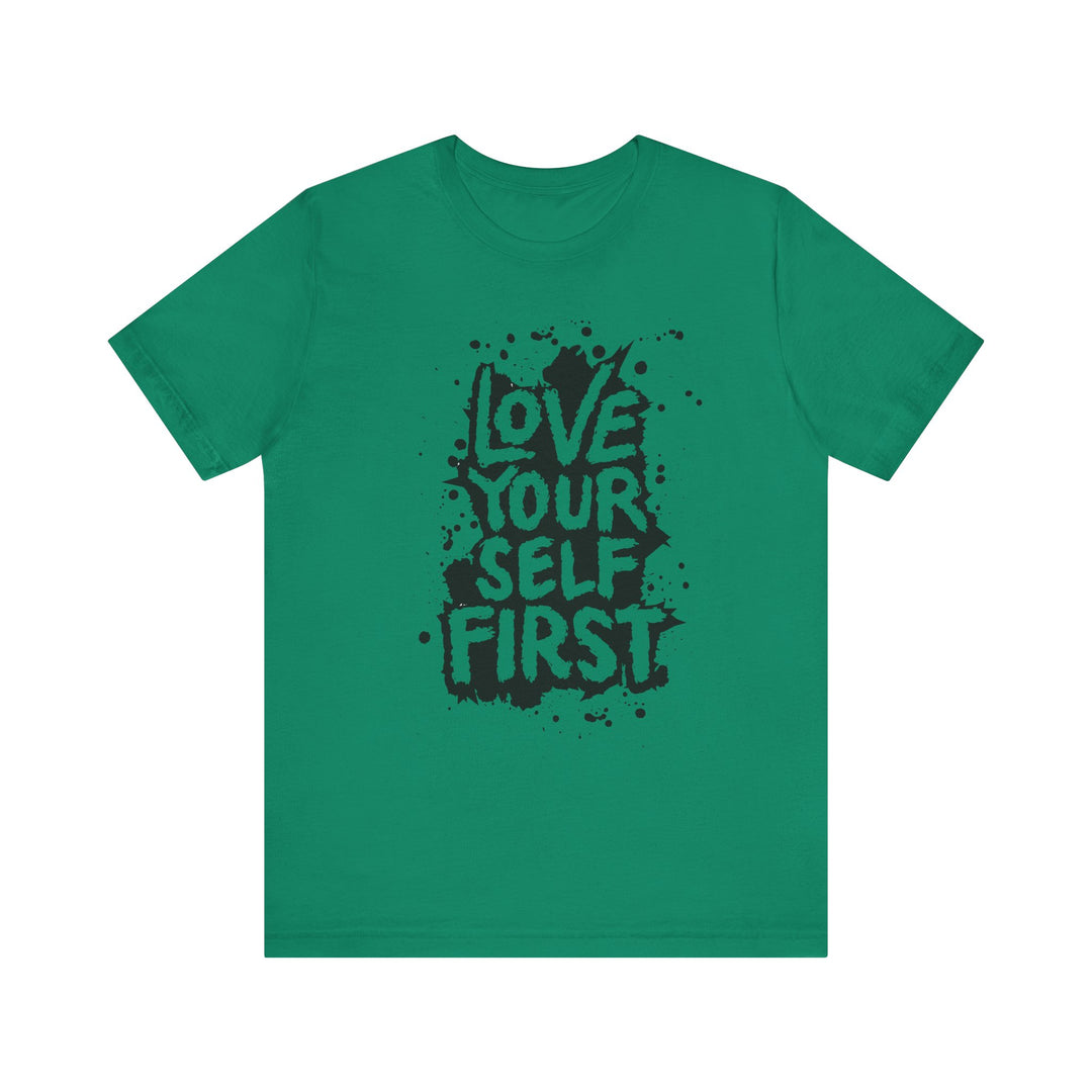 Love Yourself First T-Shirt