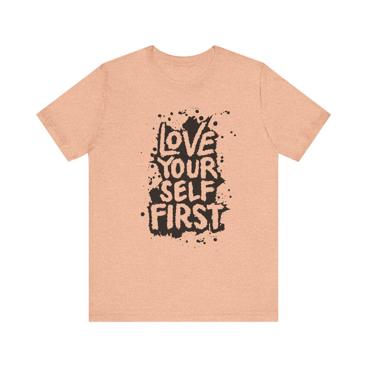 Love Yourself First T-Shirt