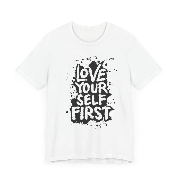 Love Yourself First T-Shirt