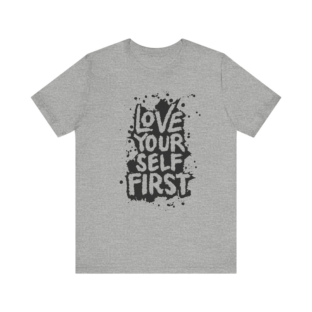 Love Yourself First T-Shirt