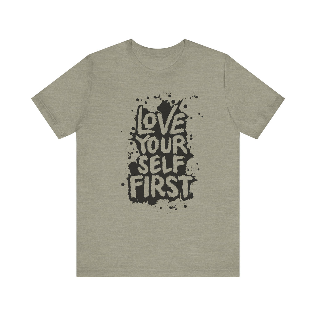 Love Yourself First T-Shirt