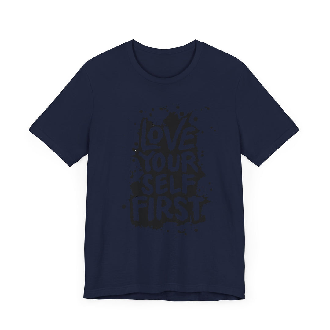 Love Yourself First T-Shirt