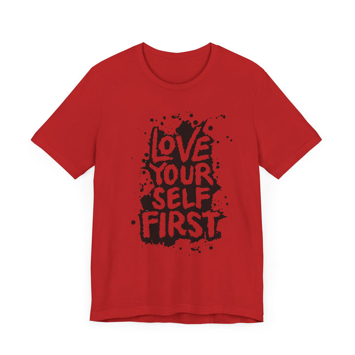 Love Yourself First T-Shirt